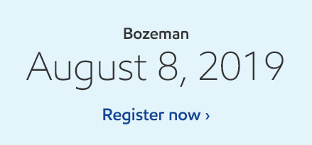 Registration Deadline for Bozeman